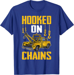 Funny Tow Trucker Tow Truck Driver Hooked On Chains T-Shirt - T-Shirt | Royal