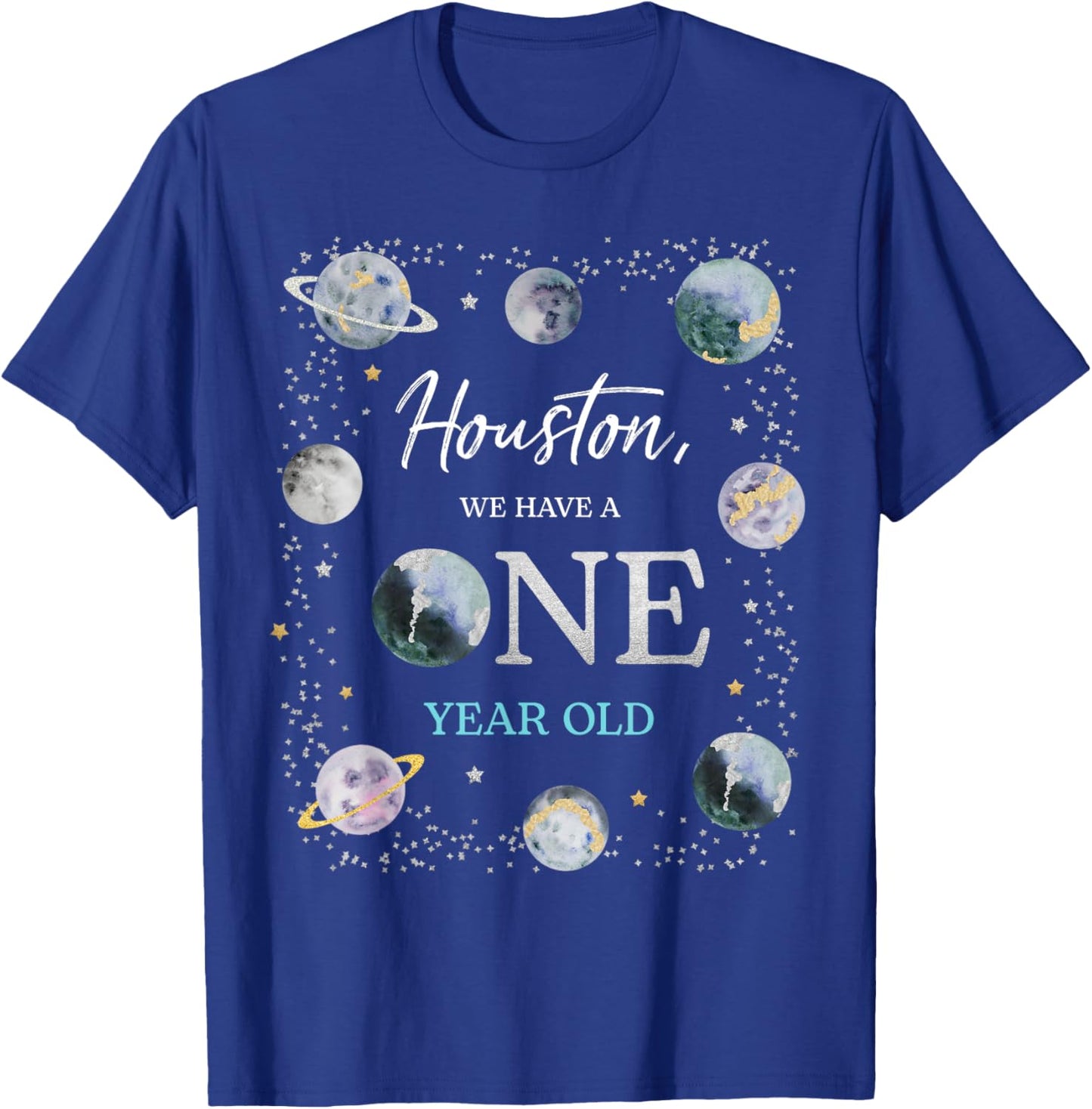 Houston We Have A One Year Old Space Theme Boy 1st Birthday T-Shirt - T-Shirt | Royal