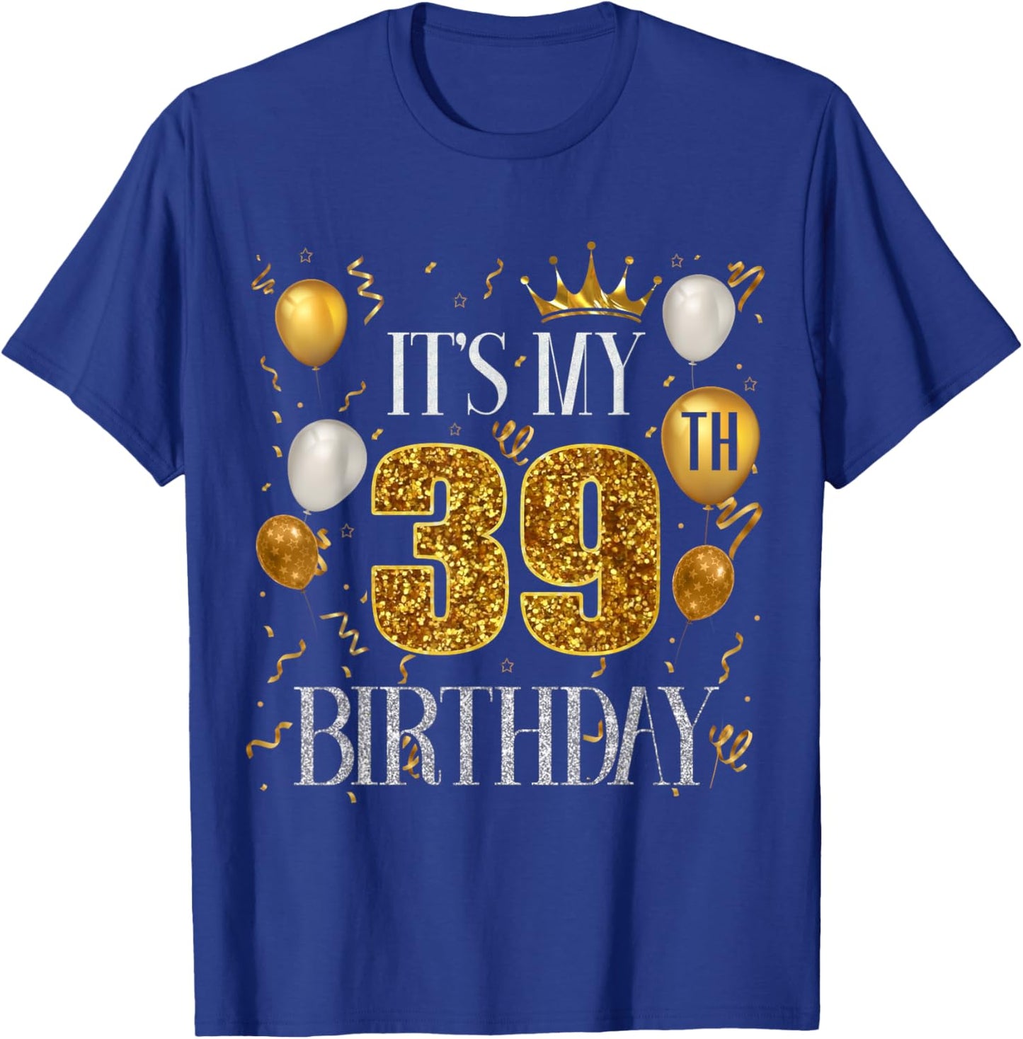 Its My 39th Birthday Happy 1984 Birthday Women T-Shirt - T-Shirt | Royal