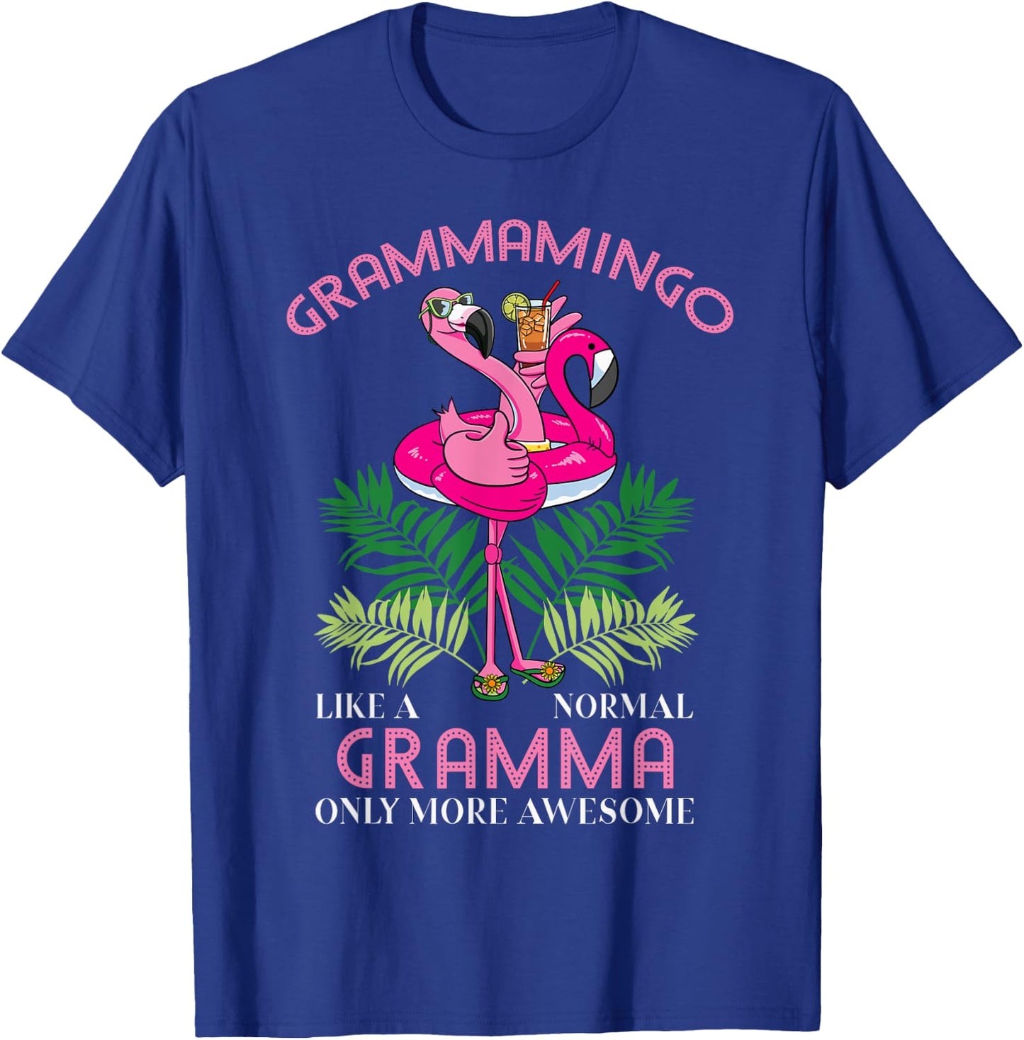 Grammamingo Gramma Flamingo Lover Grandma Grandmother T-Shirt - T-Shirt | Royal