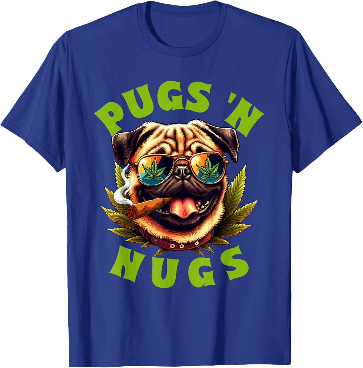 Cannabis Weed Lover Pug Mom Pug Owner 420 Pugs 'n Nugs T-Shirt - T-Shirt | Royal