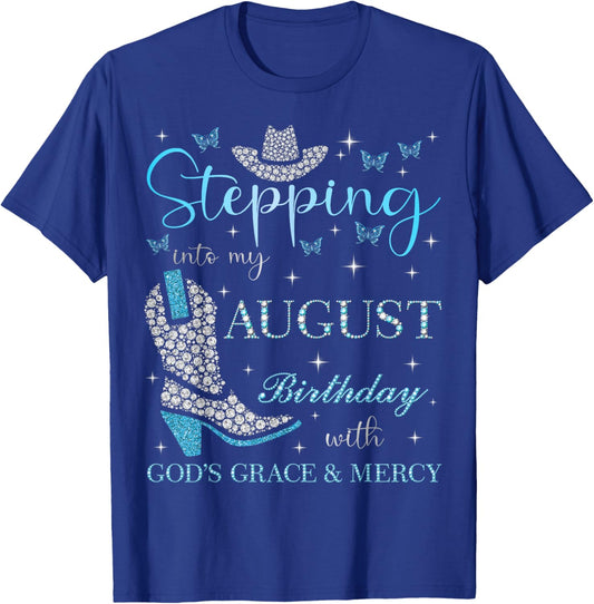 Stepping Into My August Birthday With God's Grace & Mercy T-Shirt - T-Shirt | Royal