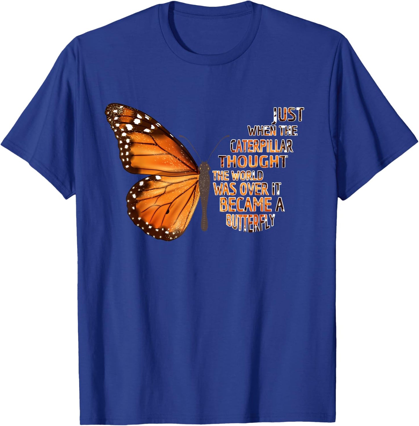 Monarch Butterfly Plant Milkweed Lovers Gifts Co. Just When The Caterpillar Thought The World Was Over Black -Adults T-Shirt - T-Shirt | Royal