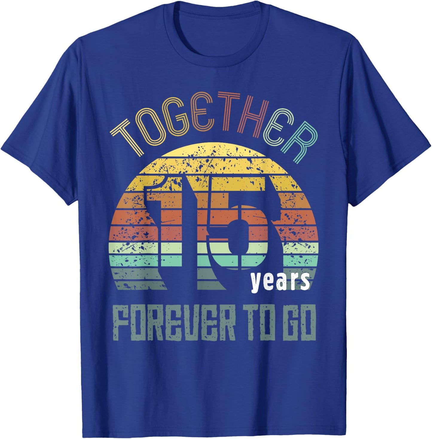 15th Years Wedding Anniversary Gifts For Couples Fifteen T-Shirt - T-Shirt | Royal