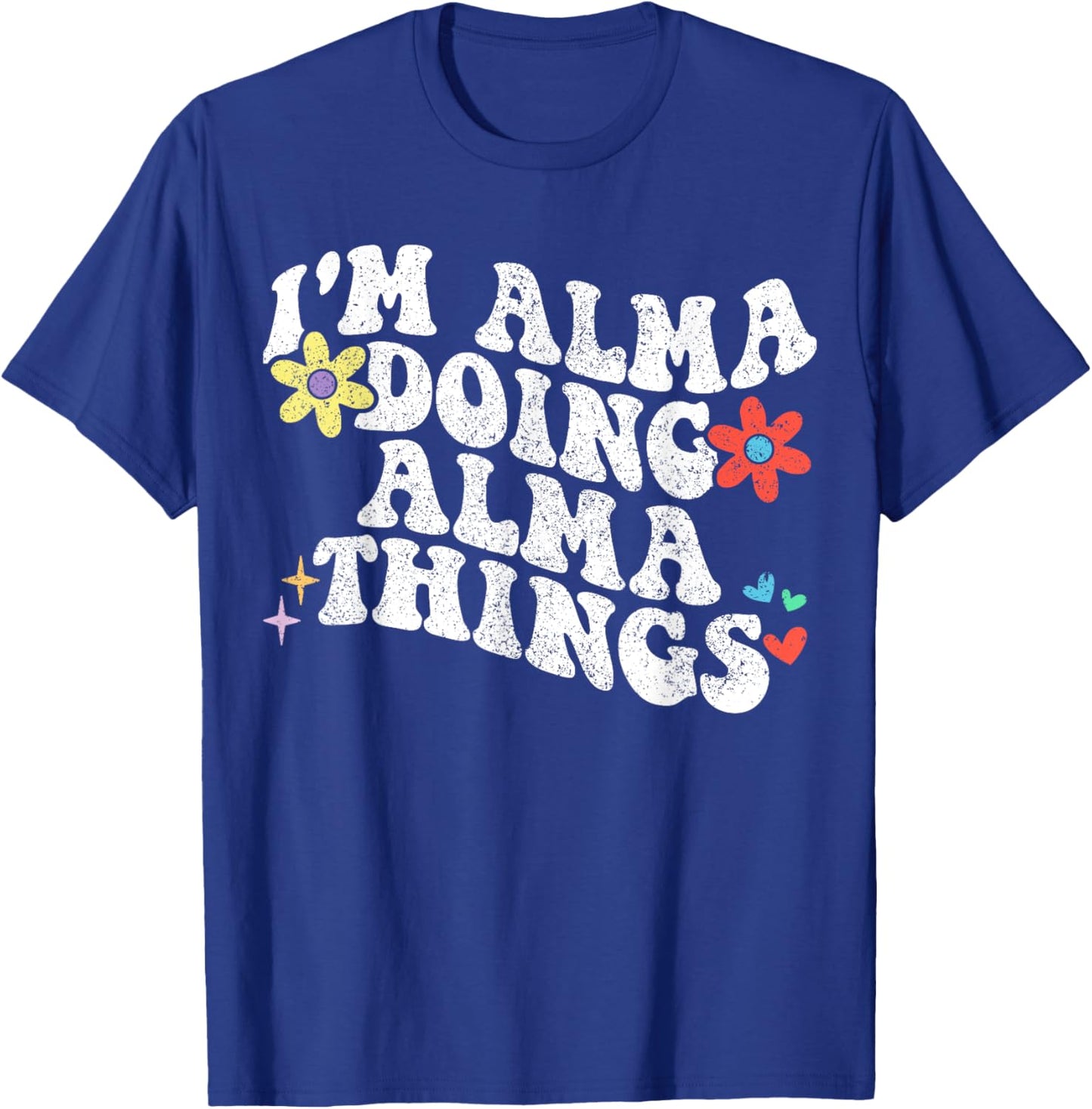 Retro Groovy Im Alma Doing Alma Things Funny Mother's Day T-Shirt - T-Shirt | Royal