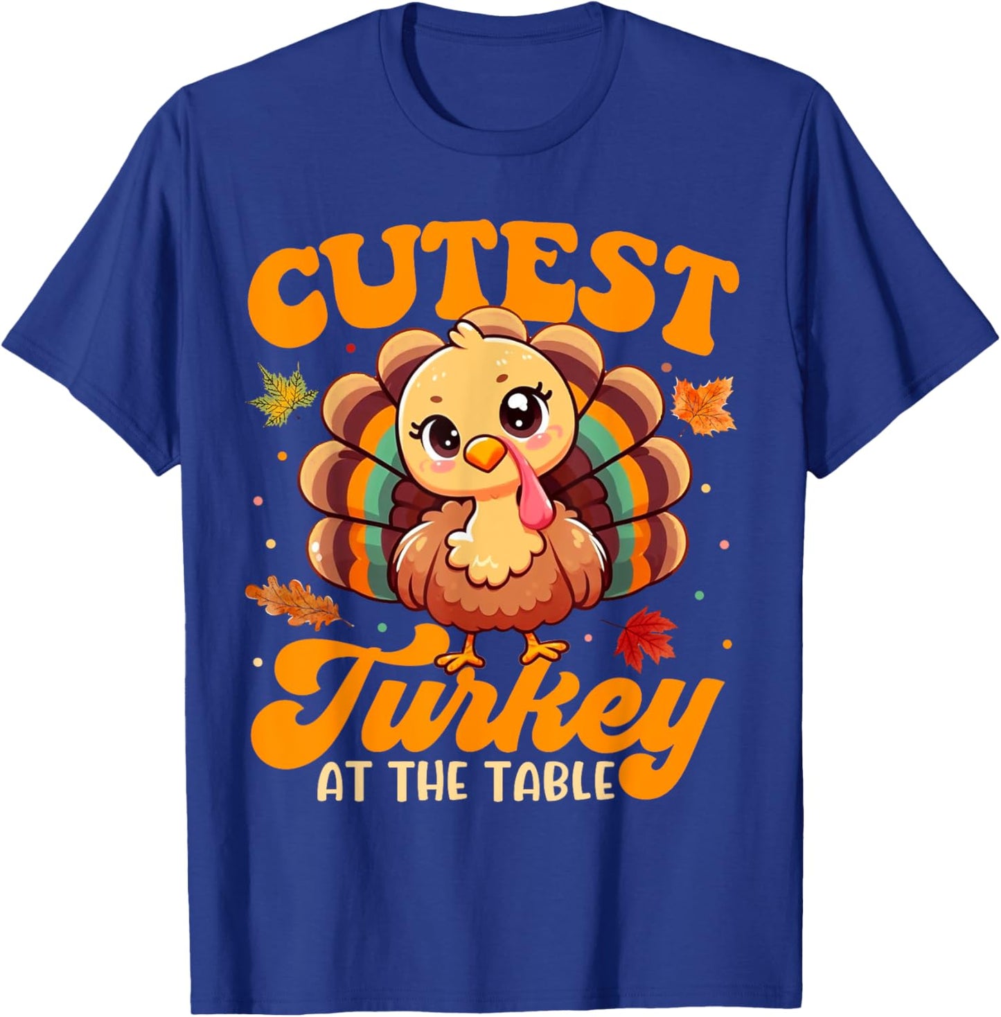 Cutest Turkey At The Table Funny Thanksgiving Kids Toddler T-Shirt - T-Shirt | Royal