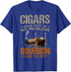 Cigars Solve Most Of My Problems Bourbon Does Rest Vintage T-Shirt - T-Shirt | Royal