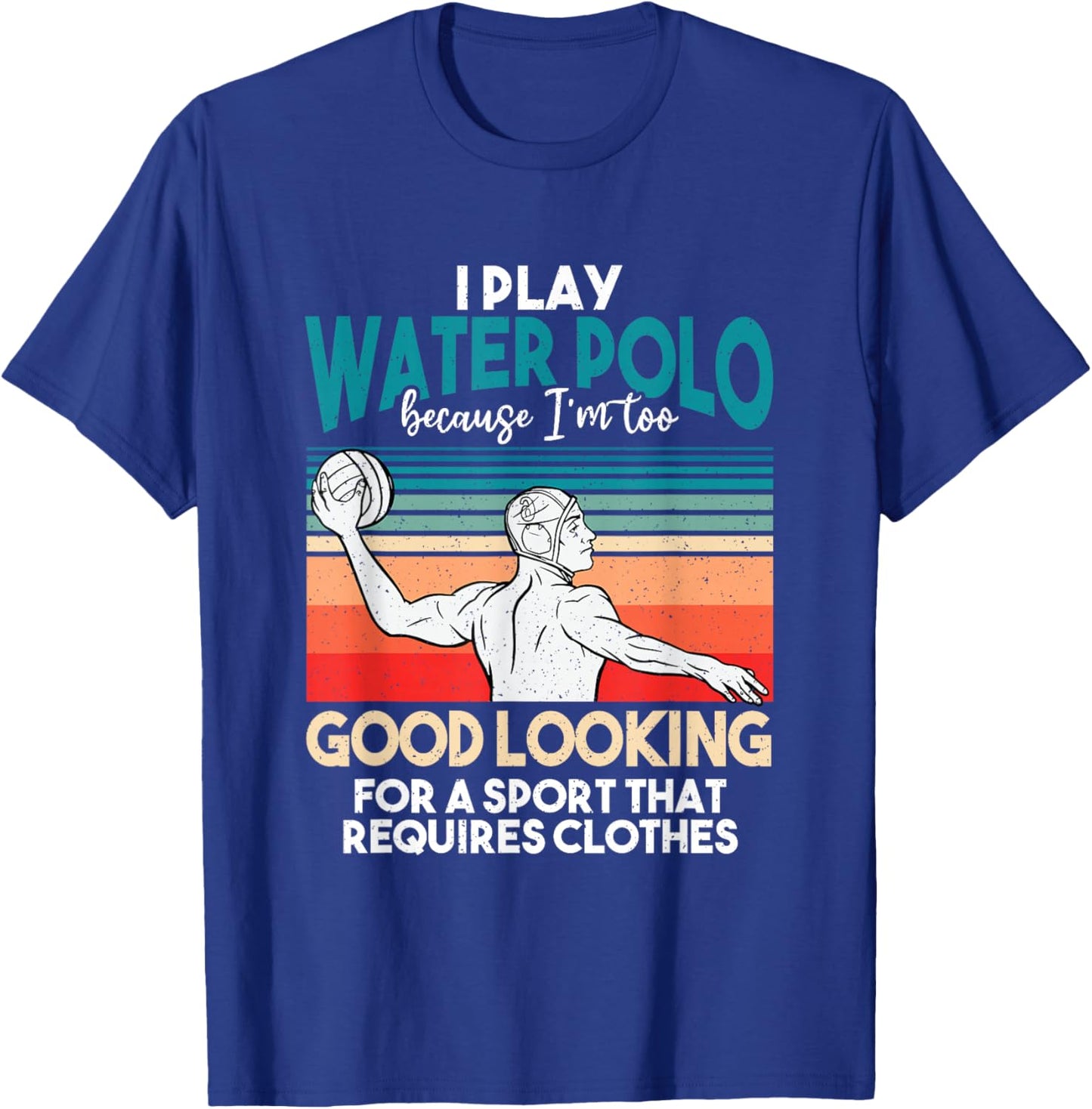 Waterpolo Player Aquatic Sports Lover Funny Water Polo T-Shirt - T-Shirt | Royal