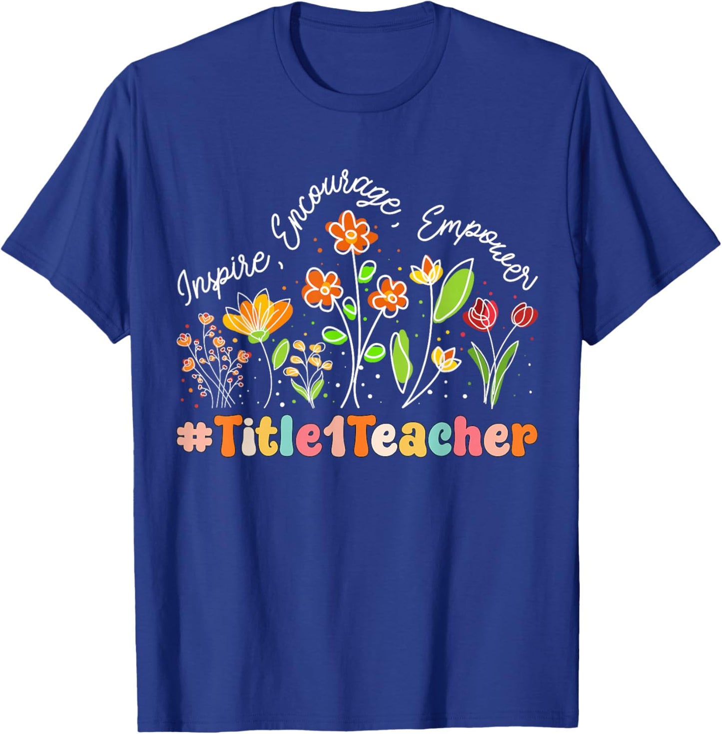Title 1 Teacher Appreciation Week Teacher Back to School Men Women Kids T-Shirt - T-Shirt | Royal