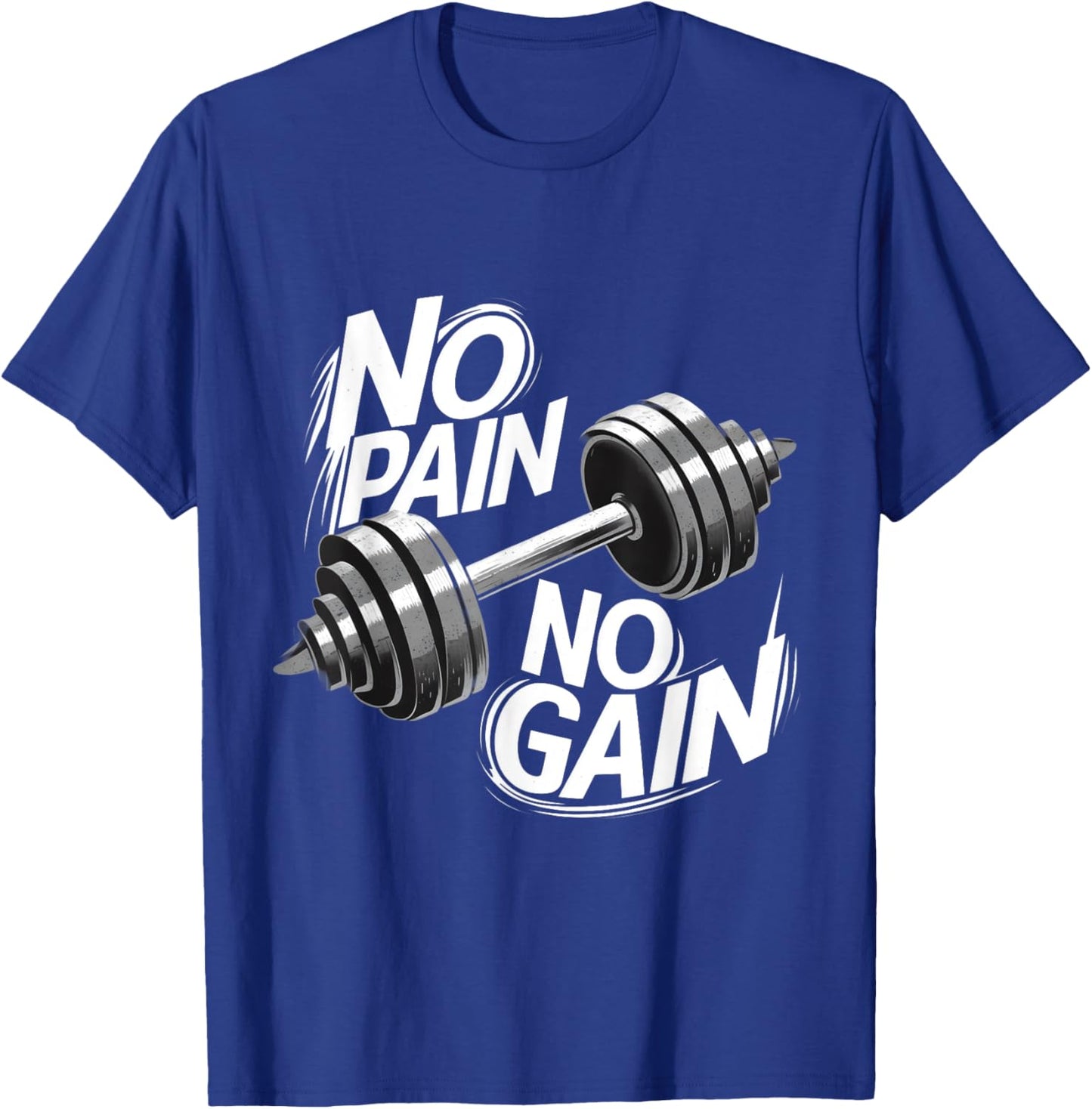 Gym Motivational Graphic - No Pain No Gain T-Shirt - T-Shirt | Royal