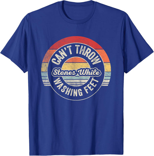 Retro Can't Throw Stones While Washing Feet Christian Wife T-Shirt - T-Shirt | Royal