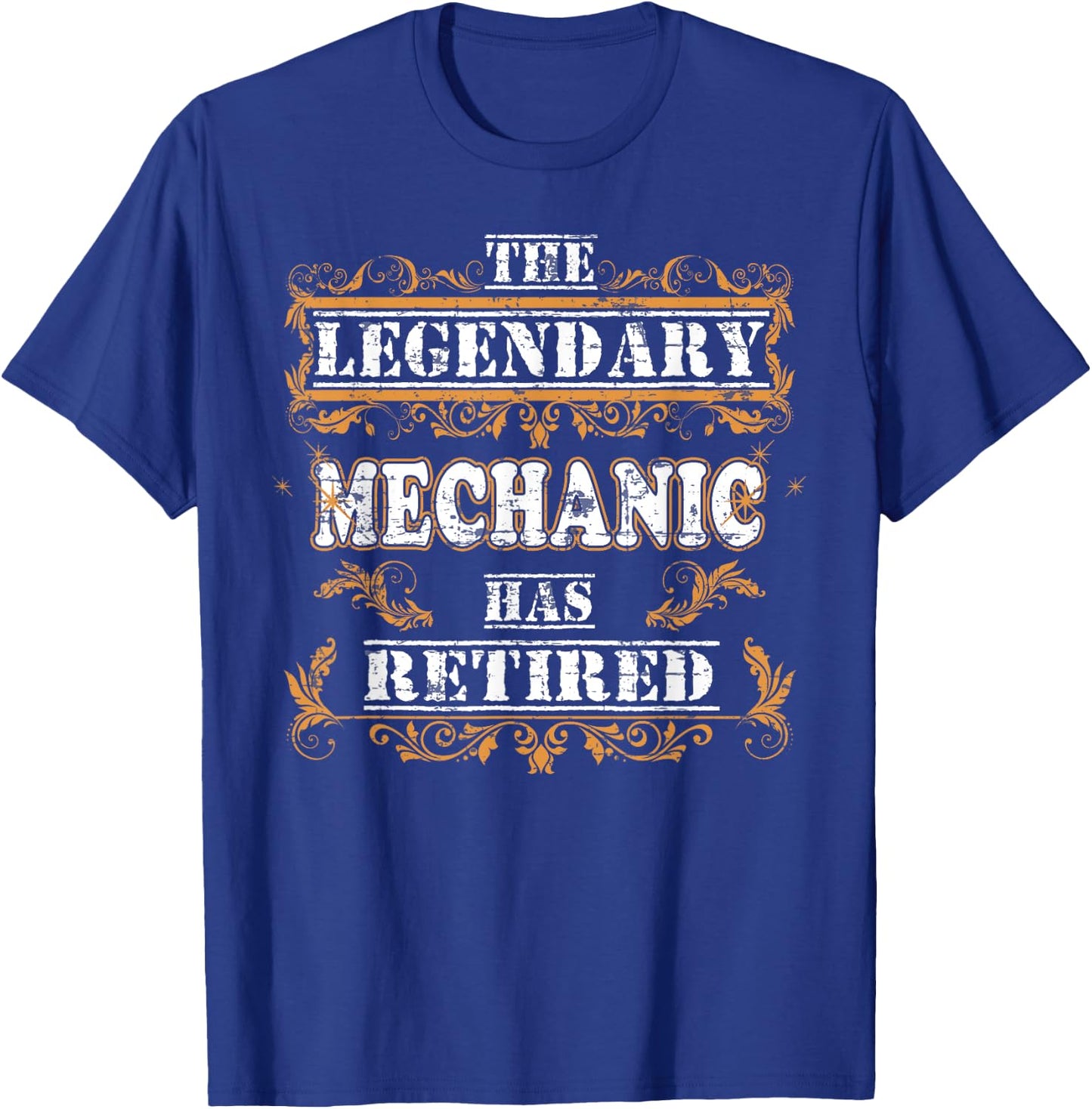 Retirement Party The Legendary Mechanic Has Retired T-Shirt - T-Shirt | Royal