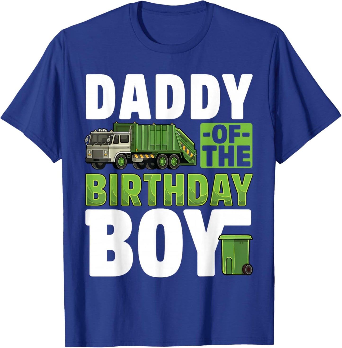 Daddy Recycling Trash Garbage Truck Birthday Boy T-Shirt - T-Shirt | Royal