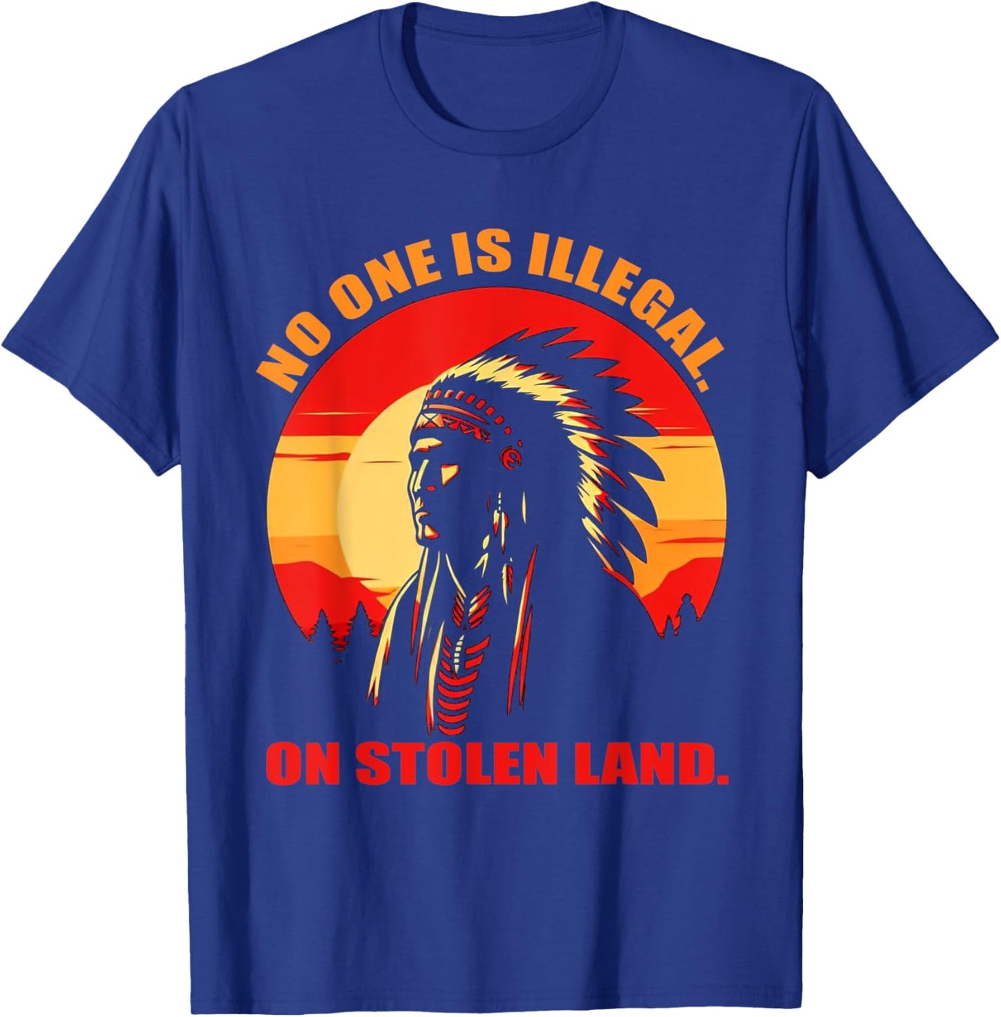 No One is Illega,on Stolen Land T-Shirt - T-Shirt | Royal