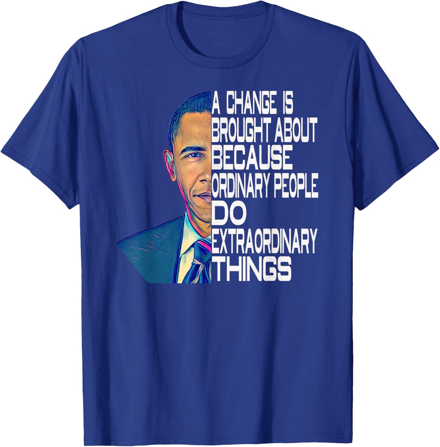 Barack Obama 44th USA President Political Quotes T-Shirt - T-Shirt | Royal