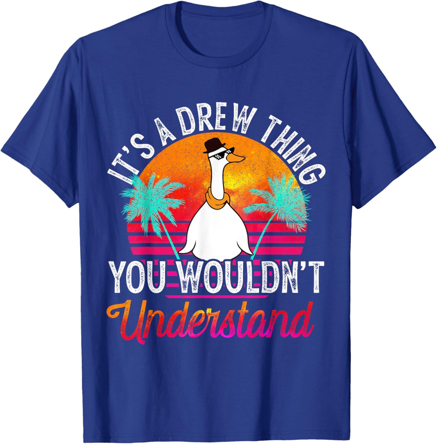 It's A Drew Thing You Wouldn't Understand Funny Drew Name T-Shirt - T-Shirt | Royal