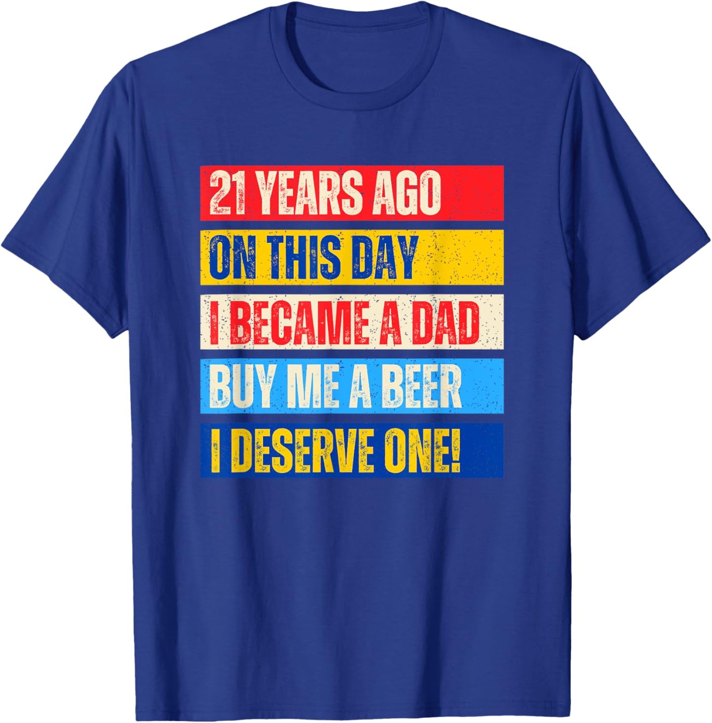 21st Birthday Son Daughter Dad Father 21 Years Needs A Beer T-Shirt - T-Shirt | Royal