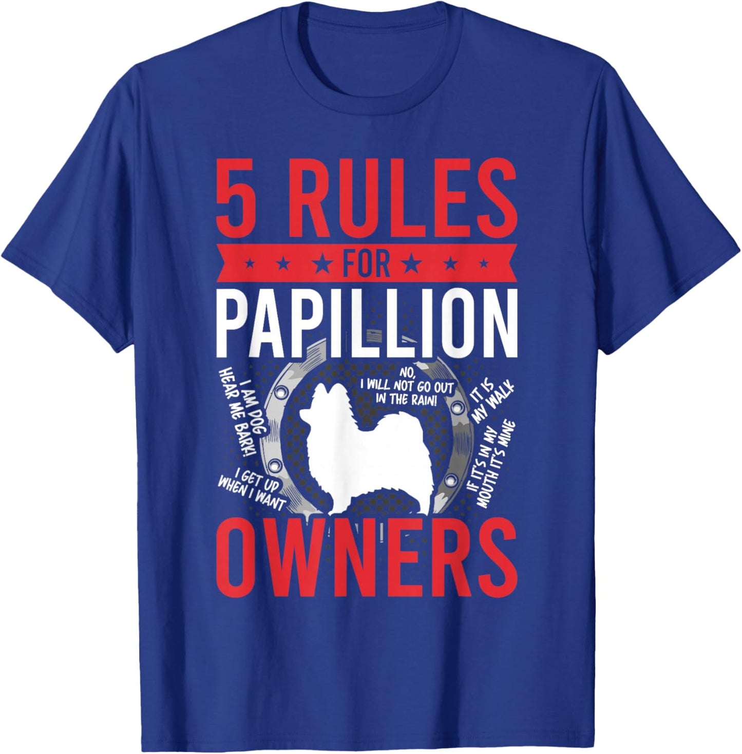 5 Rules for Papillion Dog Lover T-Shirt - T-Shirt | Royal