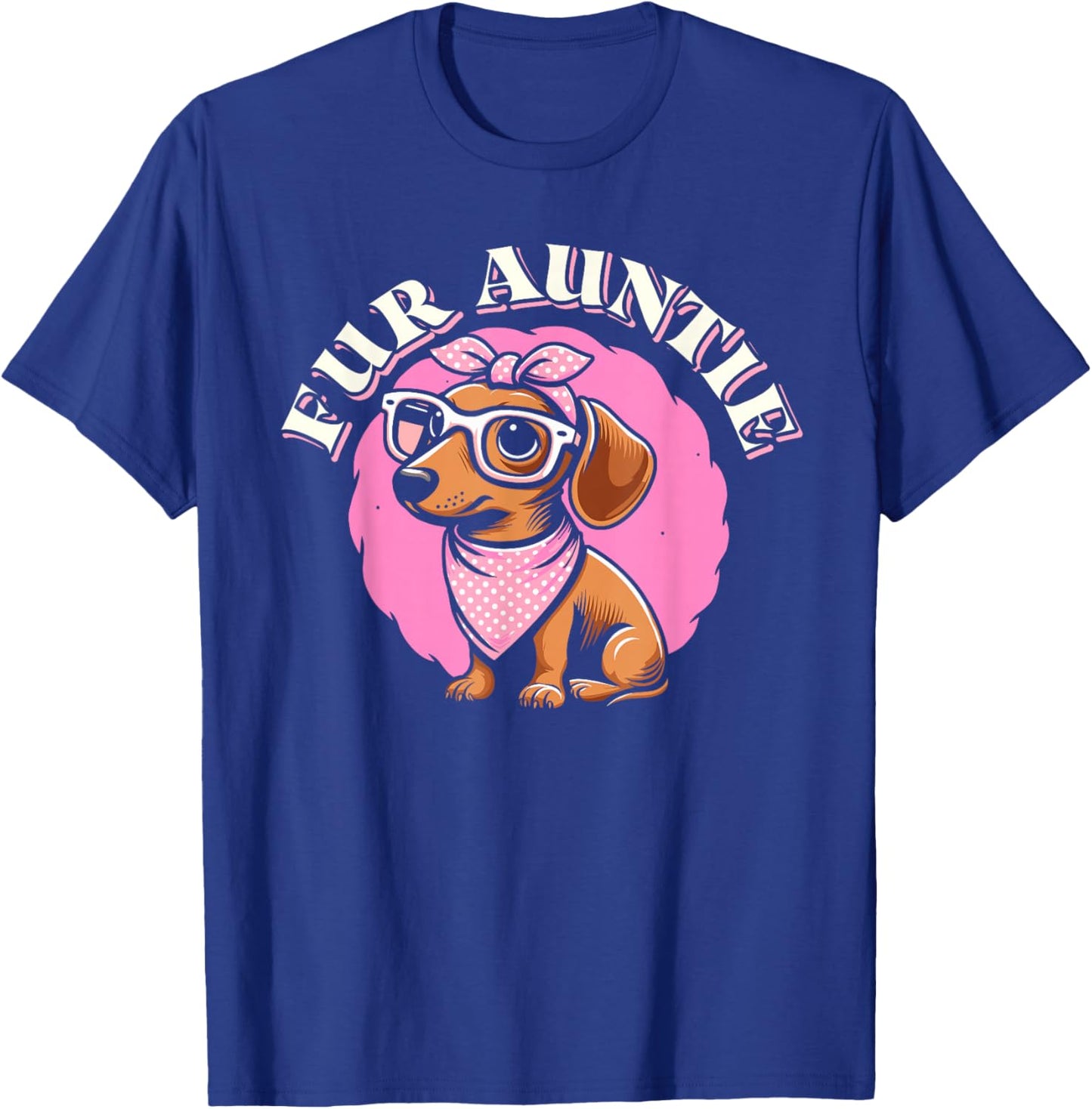 Fur Auntie Dachshund - Sausage Doxie Wiener Dog Aunt T-Shirt - T-Shirt | Royal