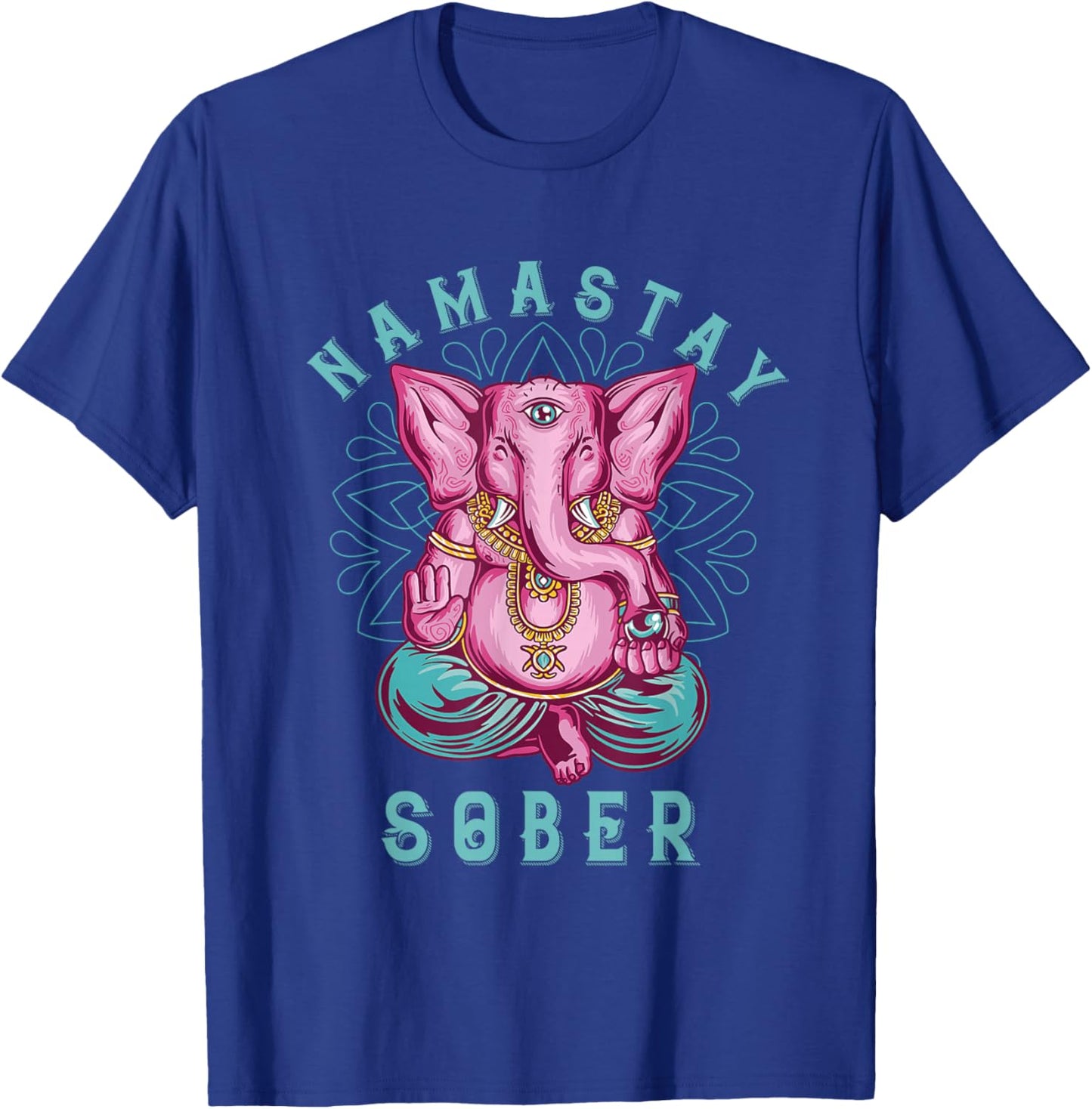 Sobriety Namastay Sober Elephant 12 Step Recovery Buddha T-Shirt - T-Shirt | Royal