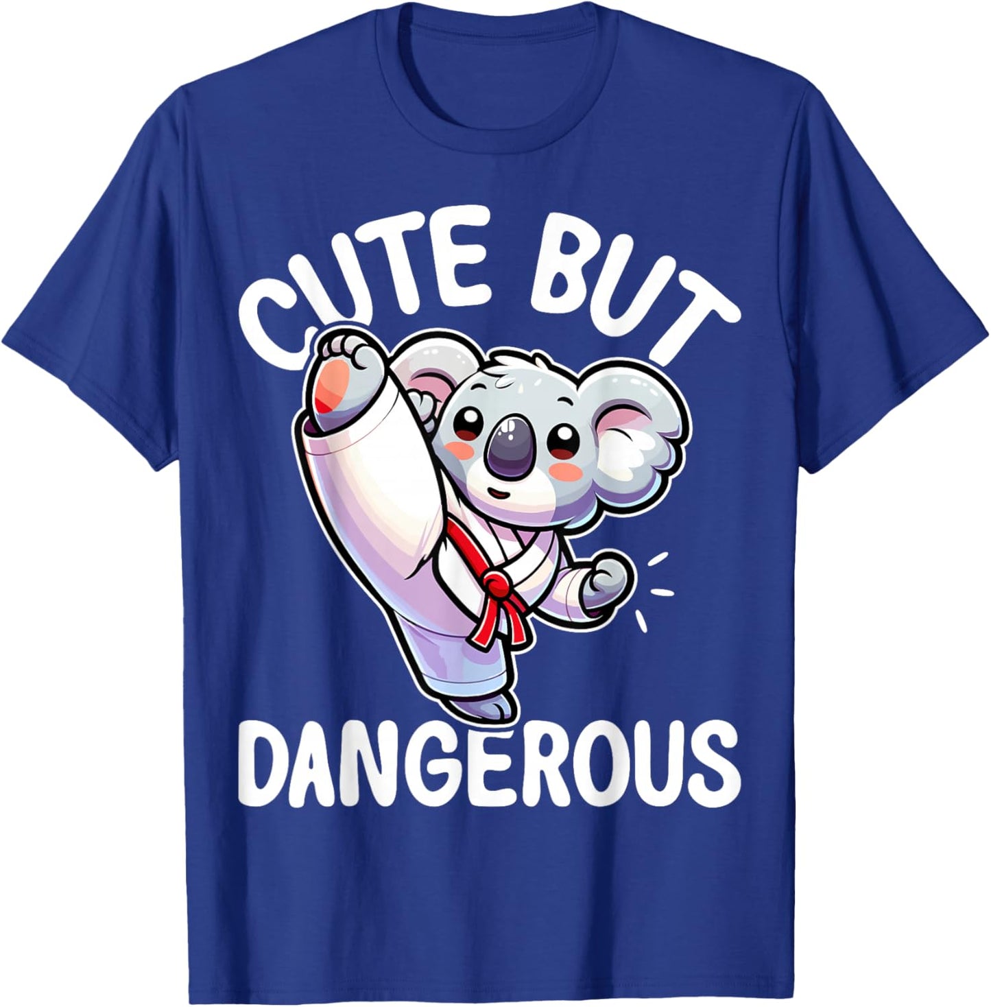 Cute but Dangerous Karate Taekwondo Koala Karate Girl T-Shirt - T-Shirt | Royal