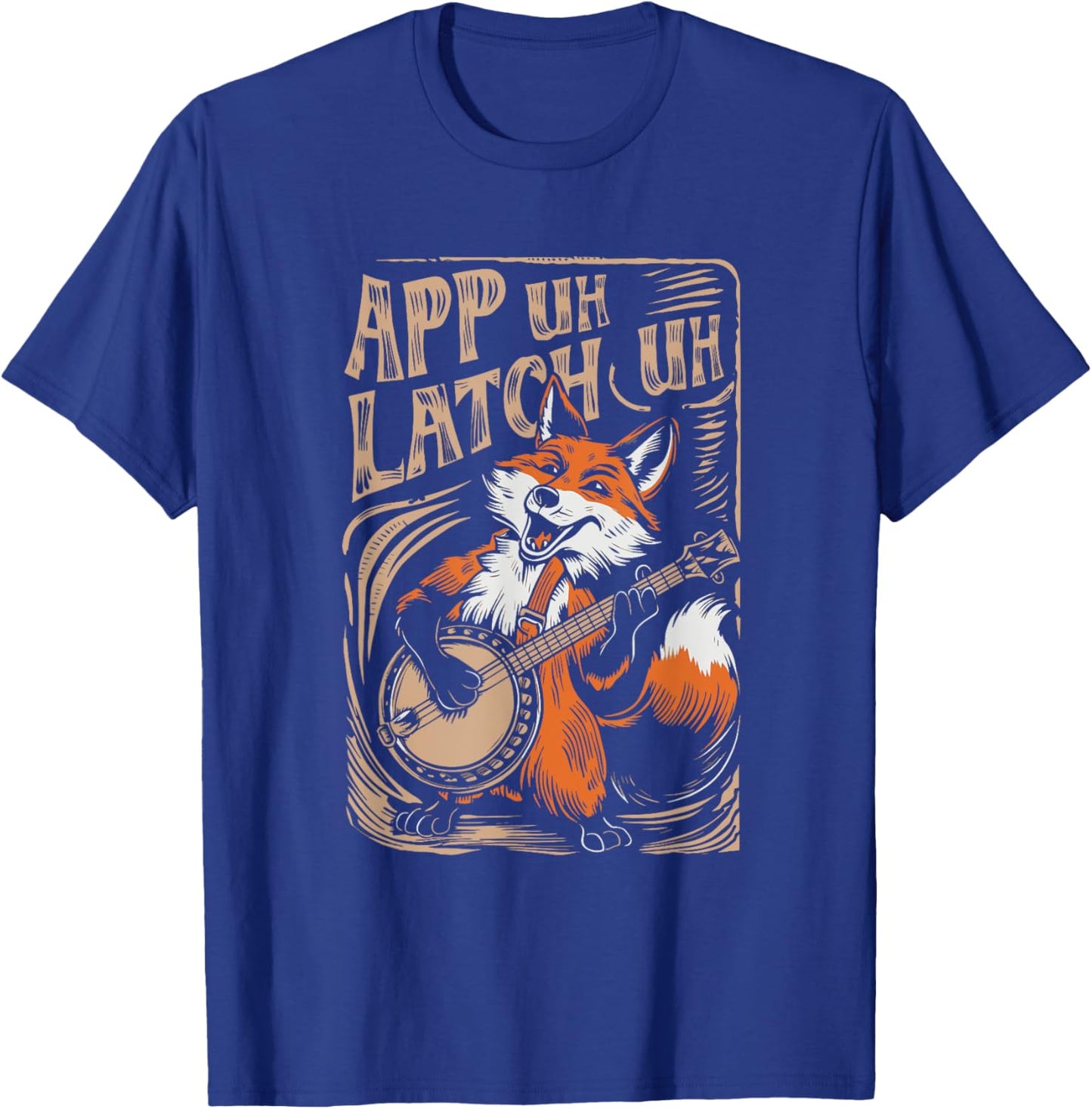 App Uh Latch Uh Banjo Fox Appalachian Funny Cute T-Shirt - T-Shirt | Royal