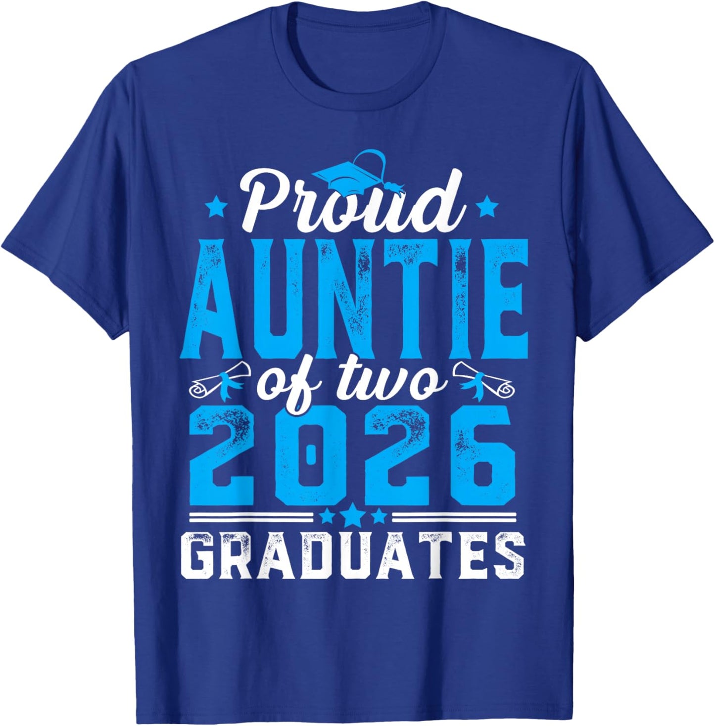 Proud Auntie of Two Class of 2026 Graduates Twins Graduation T-Shirt - T-Shirt | Royal