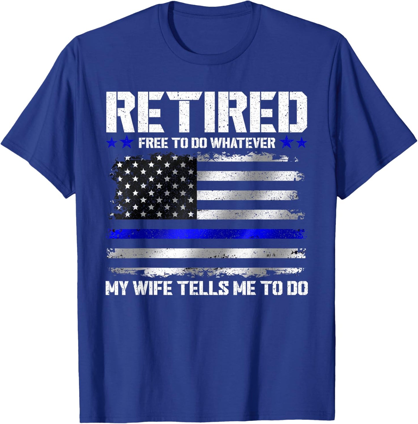 Retired Police Officer Shirt Funny Retired Thin Blue Line T-Shirt - T-Shirt | Royal