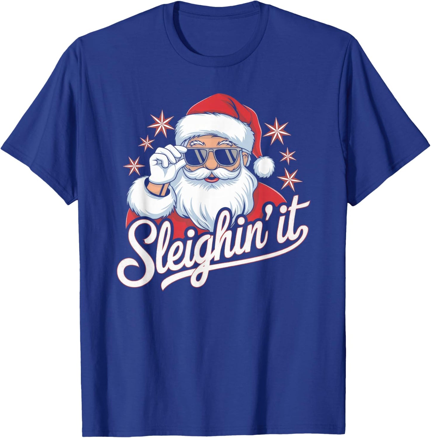 Sleighin' It Funny Santa Cool Style Sleighing Grandpa Joke T-Shirt - T-Shirt | Royal