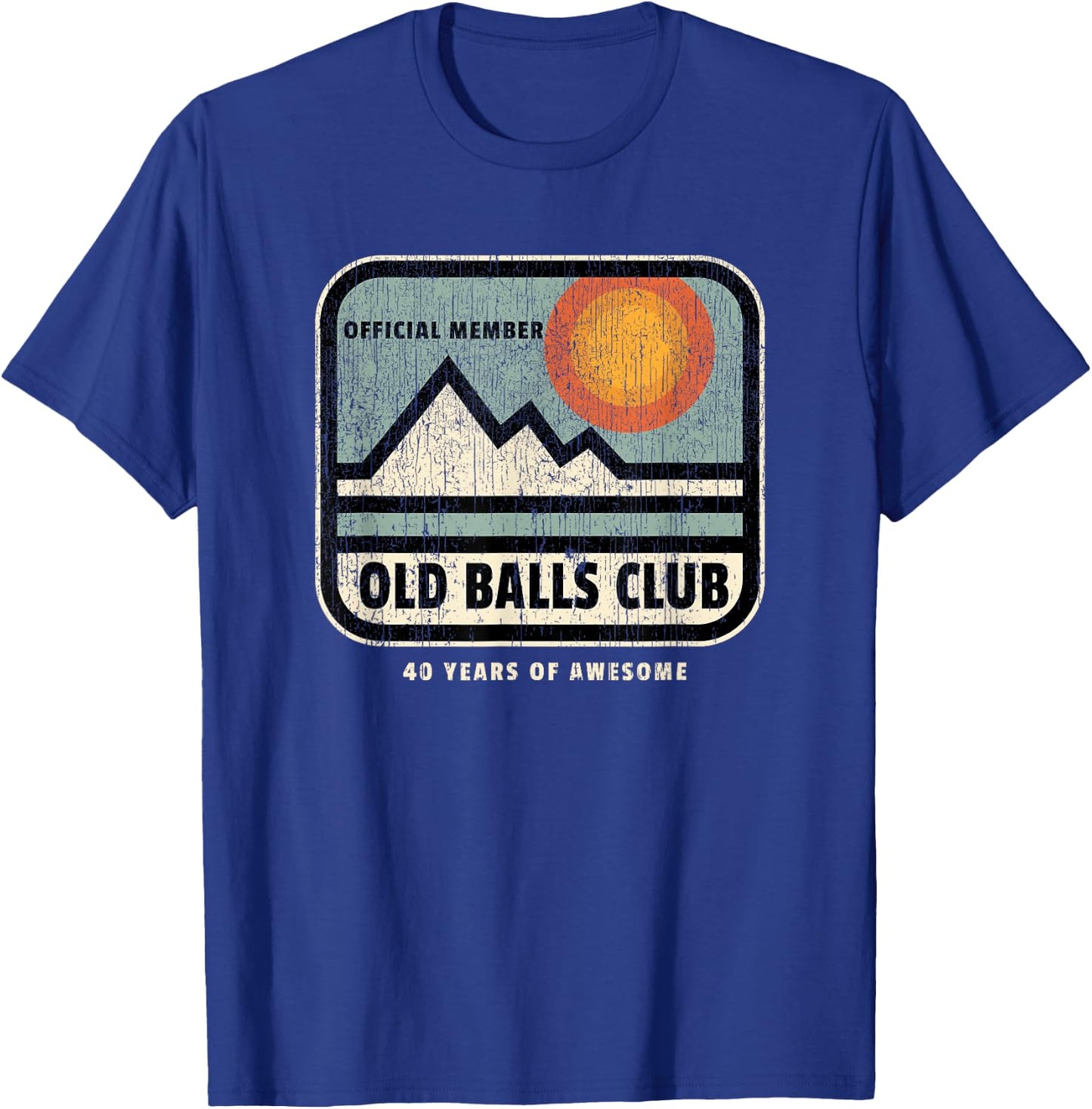 Vintage 40th Birthday Old Balls Club 40 Years of Awesome T-Shirt - T-Shirt | Royal