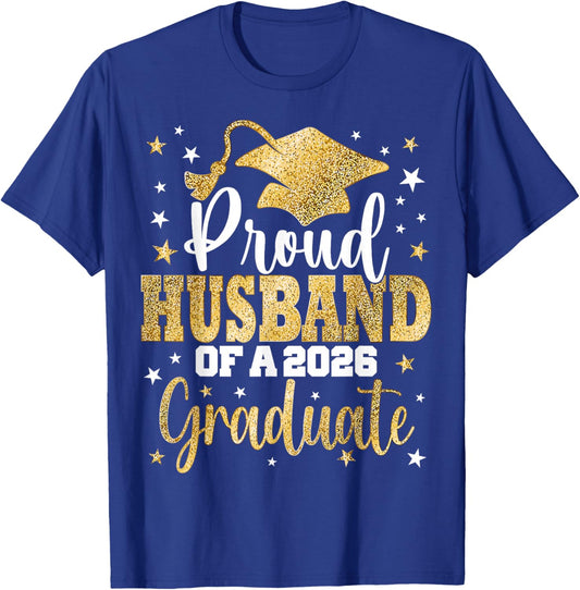 Proud Husband of A Class of 2026 Graduate Senior Graduation T-Shirt - T-Shirt | Royal