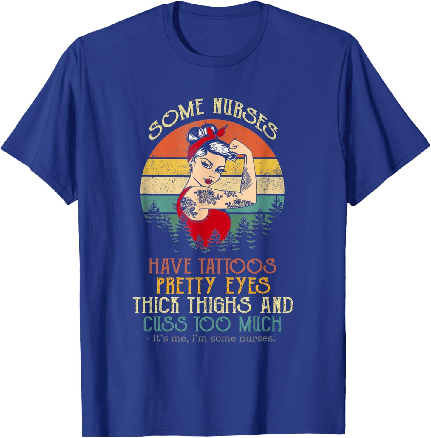 Some Nurses Cuss Too Much T-Shirt - T-Shirt | Royal