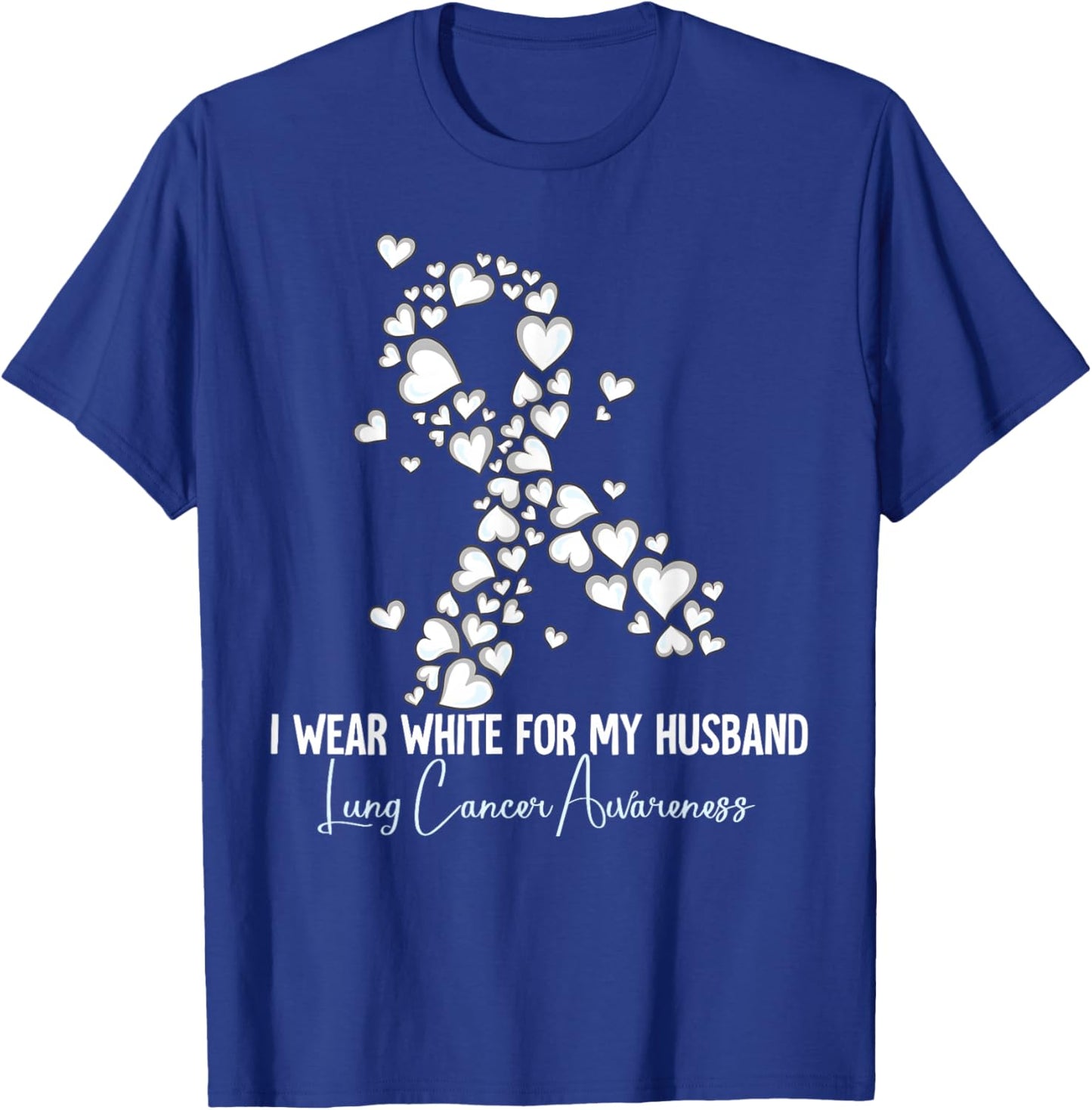 I Wear White For My Husband Lung Cancer Awareness T-Shirt - T-Shirt | Royal