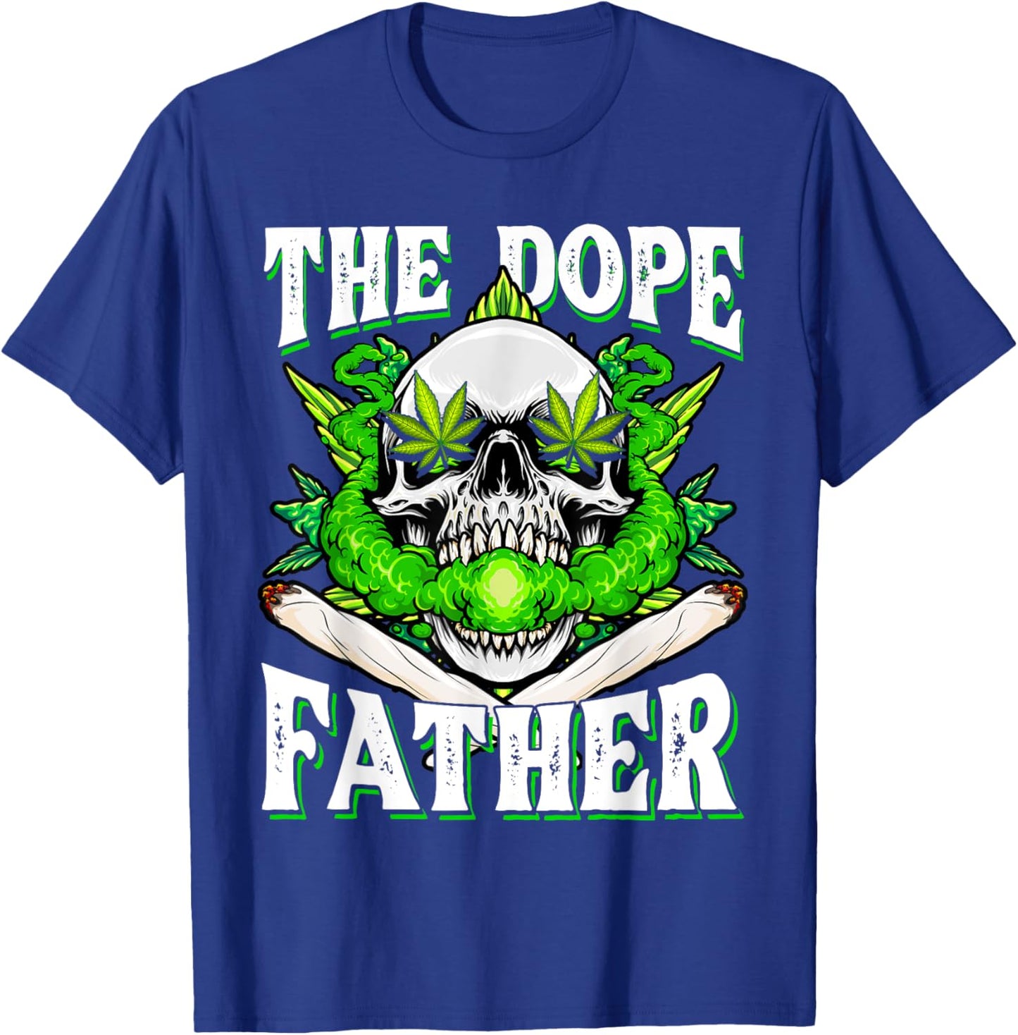 Dope Father Dopest Dad Papa Weed Cannabis Father's Day T-Shirt - T-Shirt | Royal