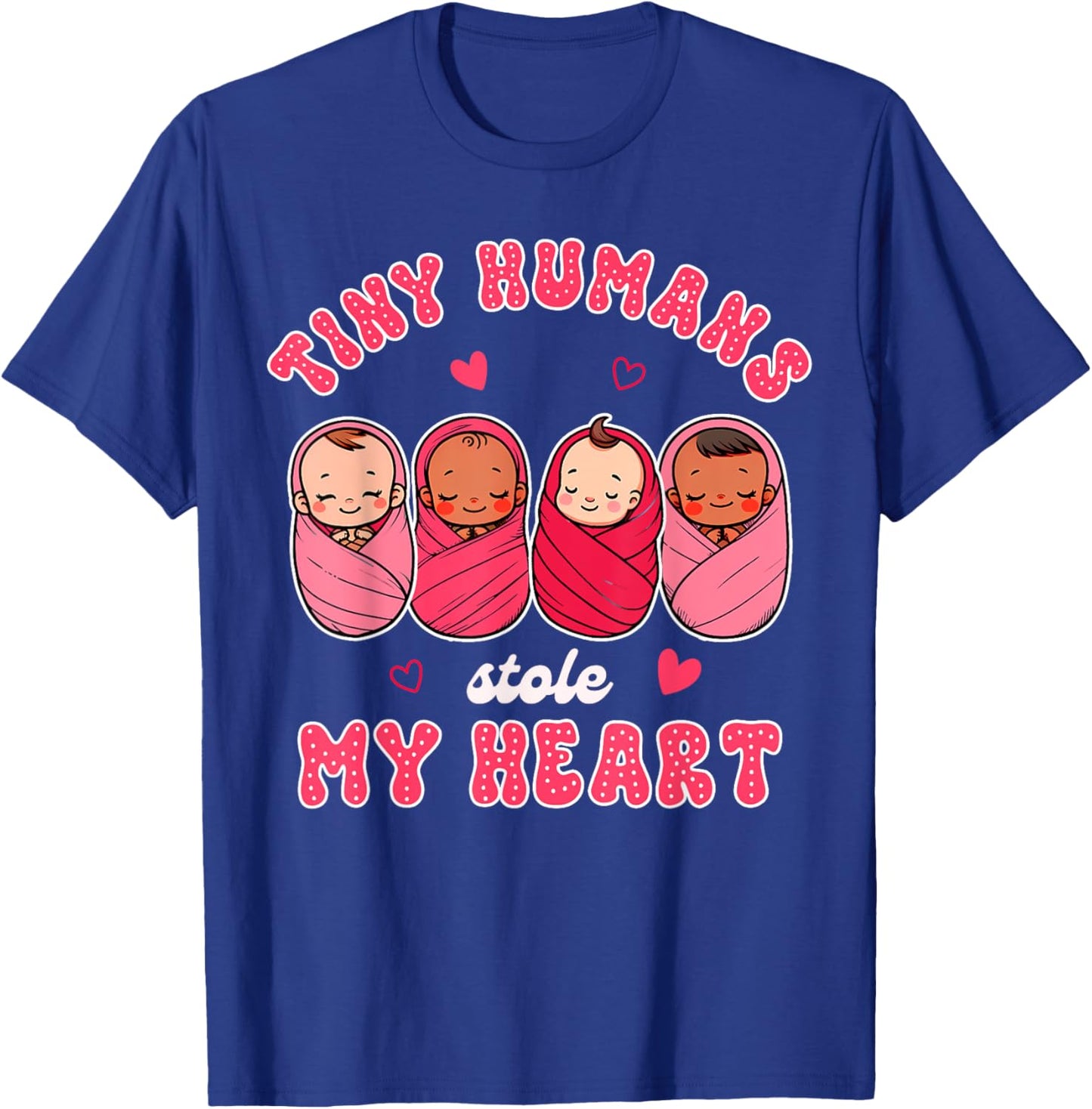 Valentine’s Day NICU Nurse Tiny Humans Stole My Heart T-Shirt - T-Shirt | Royal