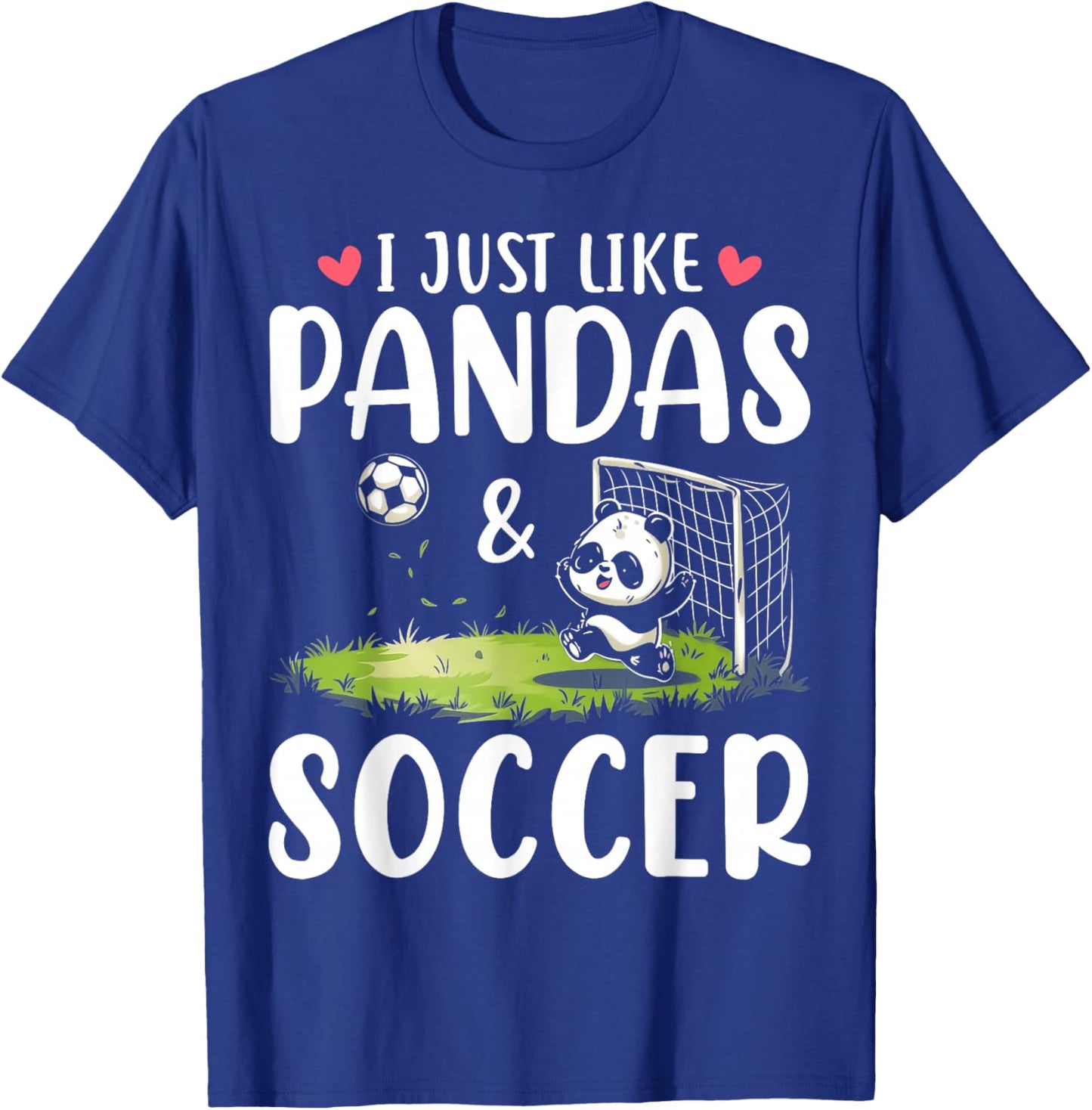 Panda Soccer I Just Love Pandas And Playing Soccer T-Shirt - T-Shirt | Royal