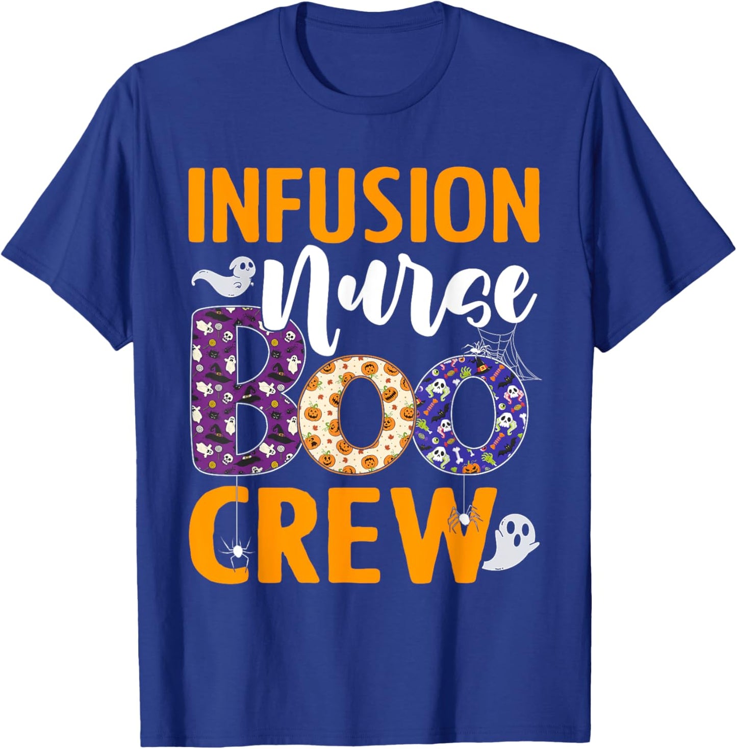 Infusion Nurse Boo Crew Scary Nurse Halloween Ghost Spider T-Shirt - T-Shirt | Royal