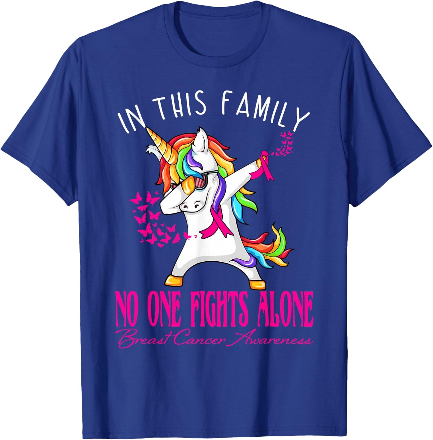 In This Family No One Fights Alone Breast Cancer Awareness T-Shirt - T-Shirt | Royal