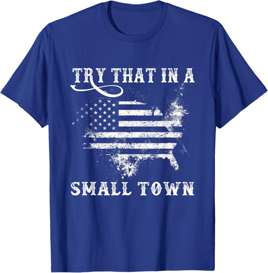 Retro Try That in My Town Vintage American US Flag T-Shirt - T-Shirt | Royal