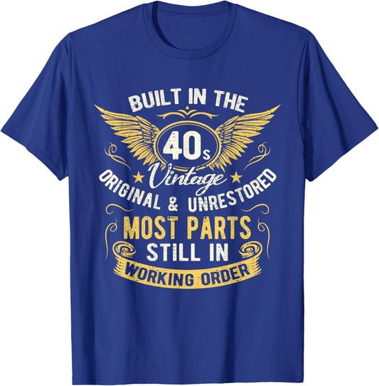 Vintage 1940s Built In The 40s Forties Funny Birthday T-Shirt - T-Shirt | Royal