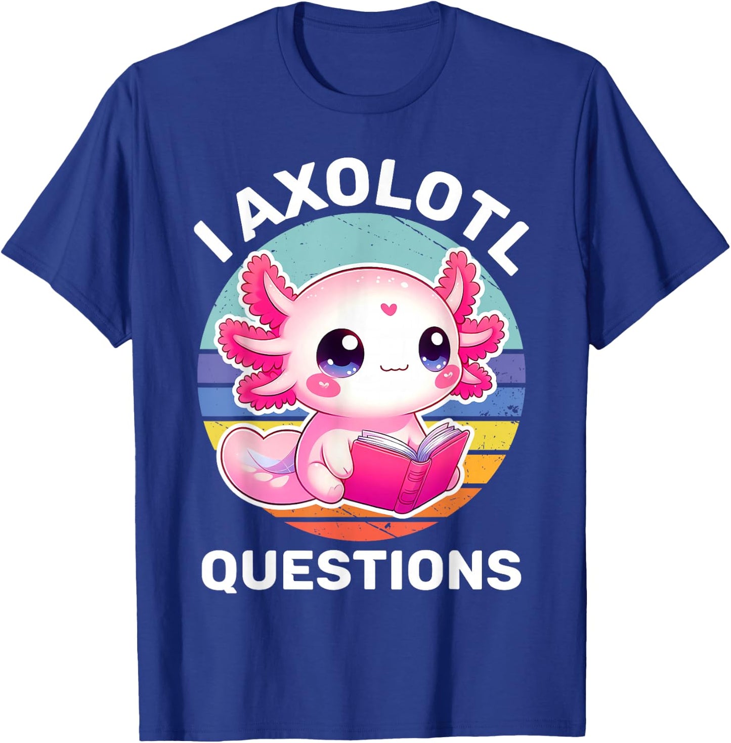 I Axolotl Questions Kids Funny Cute Axolotl Retro Vintage T-Shirt - T-Shirt | Royal