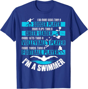 I Do More Kicks Than A Soccer Player Funny Swimmer Swimming T-Shirt - T-Shirt | Royal