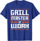 World Famous Grill Master At Work - Funny Grillmaster BBQ T-Shirt - T-Shirt | Royal