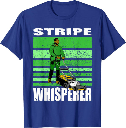 Stripe Whisperer Funny Lawn Mower Stripes Garden Mow Lovers T-Shirt - T-Shirt | Royal