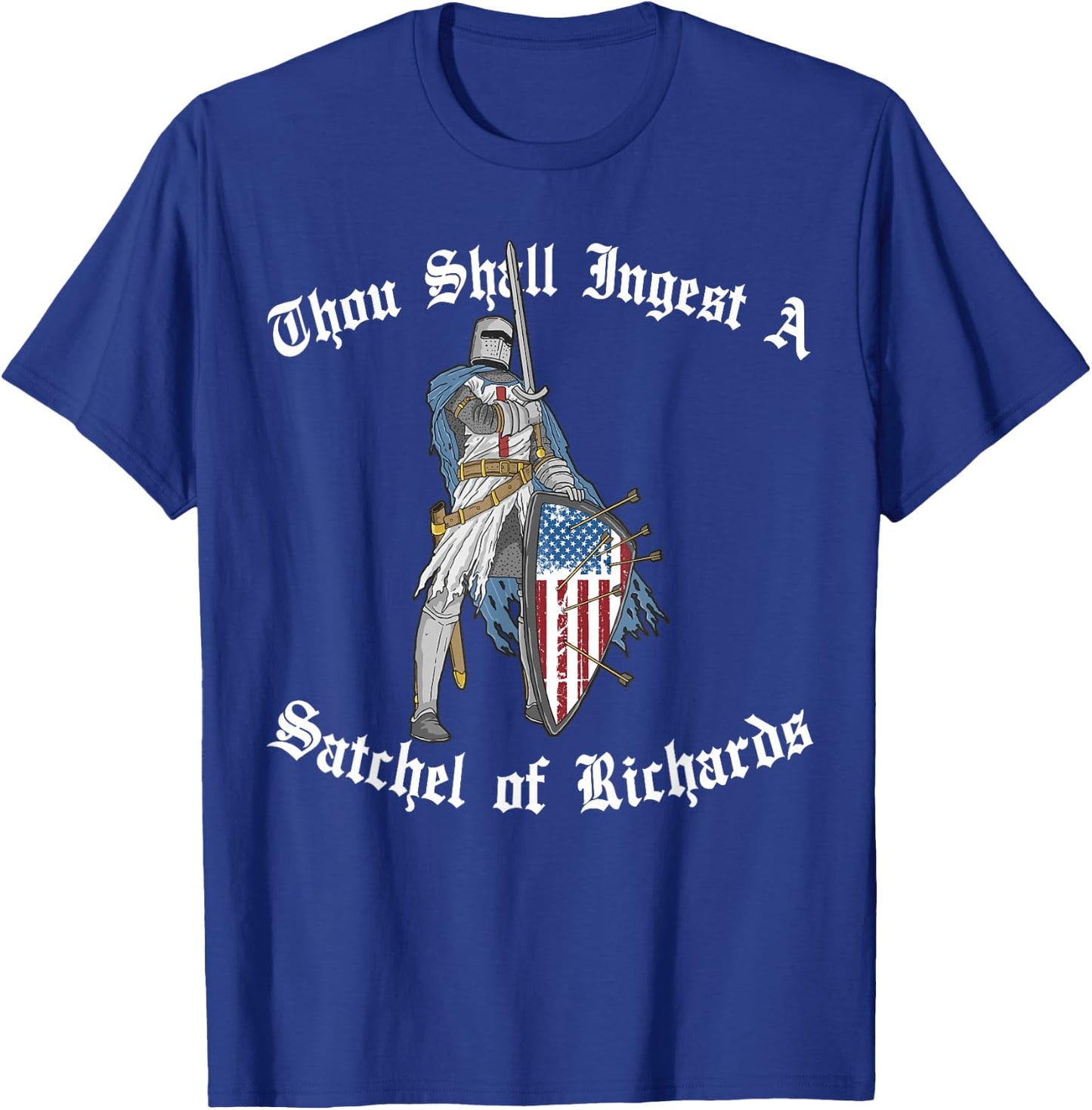 Thou Shall Ingest a Satchel of Richards Eat a Bag of Dicks T-Shirt - T-Shirt | Royal