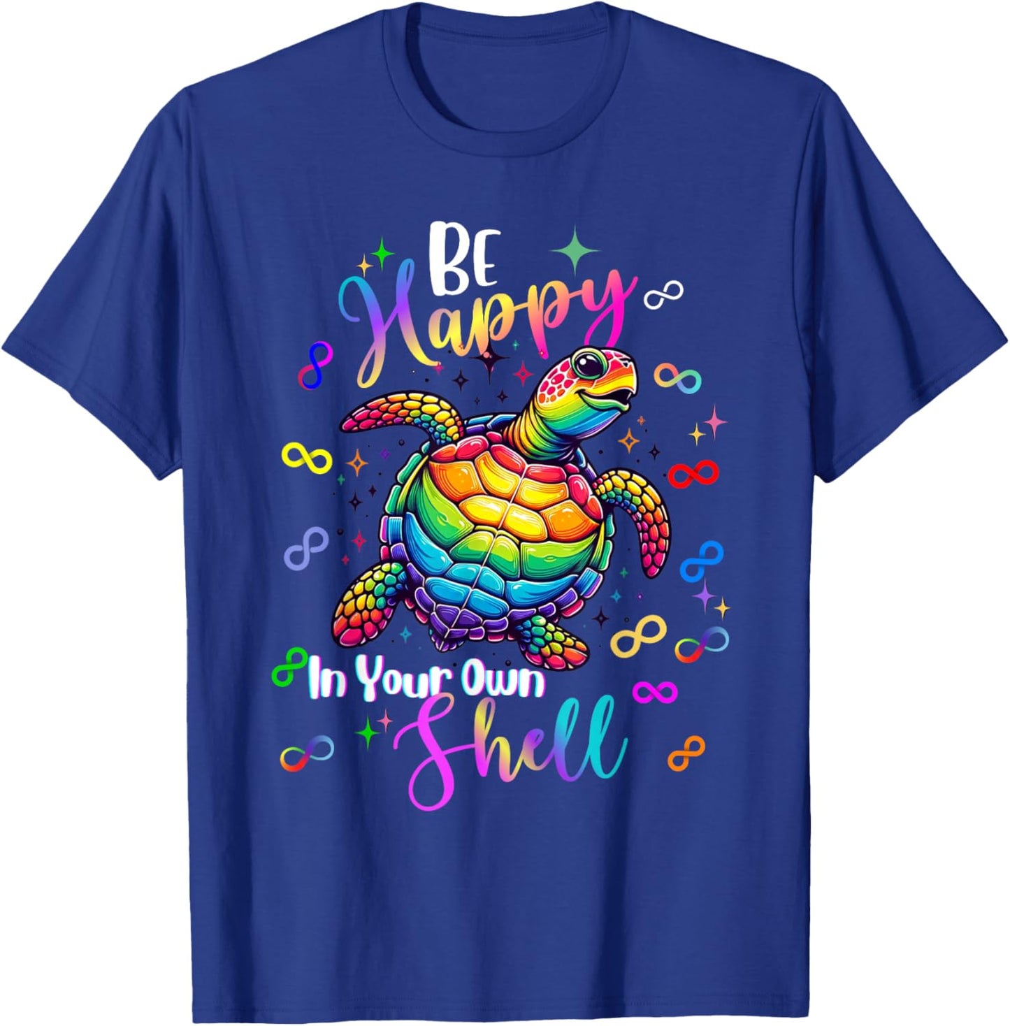 Rainbow Turtle Be Happy in Your Own Shell Autism Awareness T-Shirt - T-Shirt | Royal