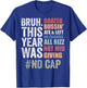 Bruh This Year Was Goated No Cap Funny Last Day of School T-Shirt - T-Shirt | Royal
