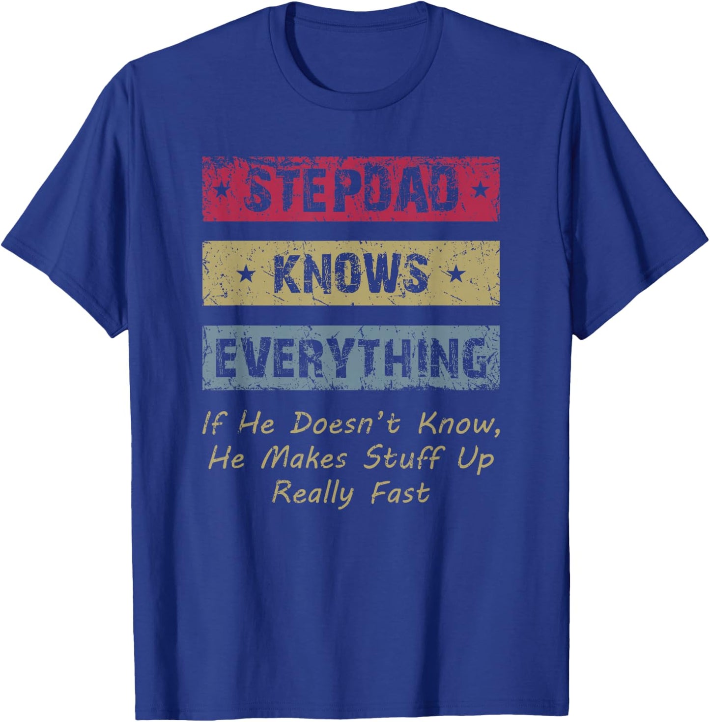 Vintage Stepdad Knows Everything Funny Step Dad Stepfather T-Shirt - T-Shirt | Royal