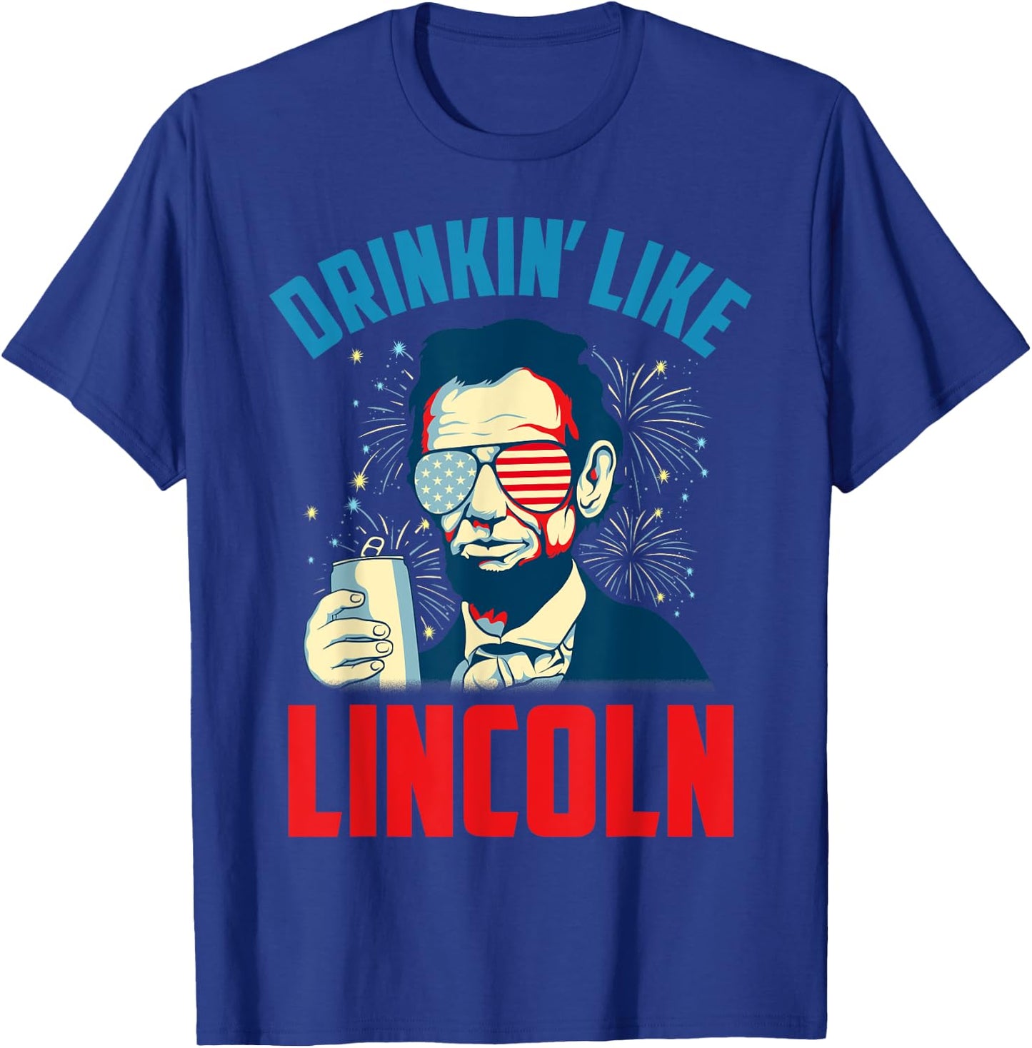 Funny July 4th USA Patriotic America Drinkin Like Lincoln Men T-Shirt - T-Shirt | Royal