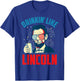 Funny July 4th USA Patriotic America Drinkin Like Lincoln Men T-Shirt - T-Shirt | Royal